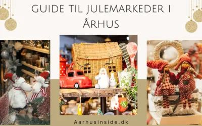 Din guide til jul i Aarhus i december 2024 » Aarhus Inside Julemarked i Århus – Guide til jul i byen