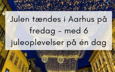 Naar hele Aarhus taender julen » Aarhus Inside Når hele Aarhus tænder julen
